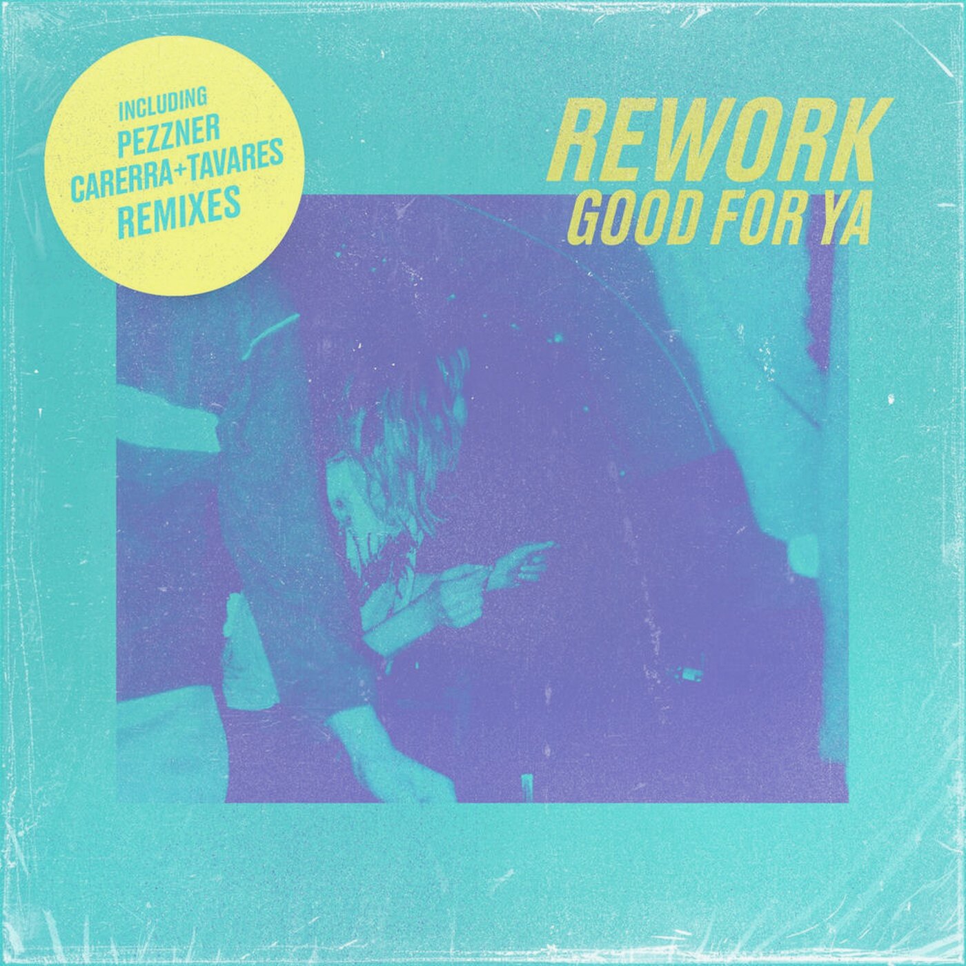 Pezzner and Carerra & Tavares push Rework's Good For Ya into two different rooms — cover art